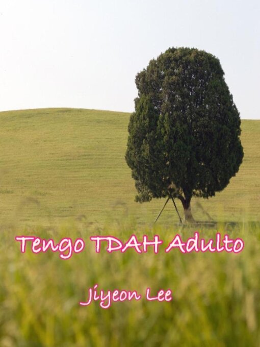 Title details for Tengo TDAH Adulto by Jiyeon Lee - Wait list